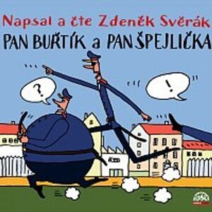 Svěrák: Pan Buřtík a pan Špejlička -  neuveden