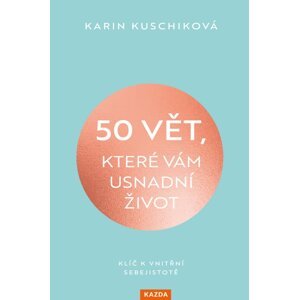 50 vět, které vám usnadní život -  Karin Kuschiková