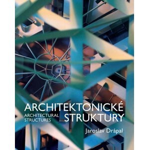 Architektonické struktury -  Jaroslav Drápal
