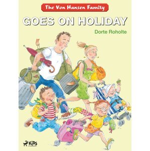 The Von Hansen Family Goes on Holiday -  Dorte Roholte