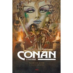 Conan Plíživý stín a další příběhy -  Robert E. Howard