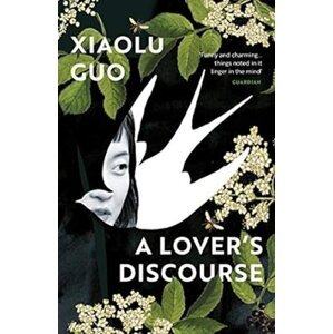 A Lover's Discourse -  Xiaolu Guo
