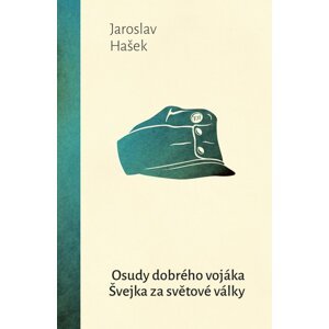 Osudy dobrého vojáka Švejka za světové války -  Jaroslav Hašek