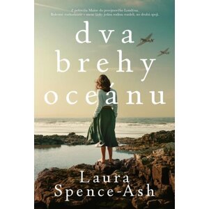 Dva brehy oceánu -  Laura Spence-Ash