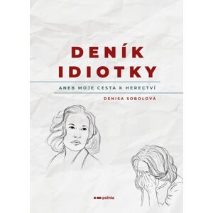 Deník idiotky -  Denisa Sobolová
