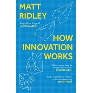 How Innovation Works -  Matt Ridley
