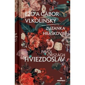 Ežo a Gábor Vlkolinský/Zuzanka Hraškovie -  Pavol Országh Hviezdoslav