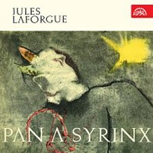 Laforgue: Pan a Syrinx -  neuveden