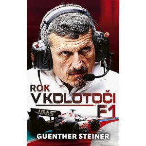 Rok v kolotoči F1 -  Guenther Steiner