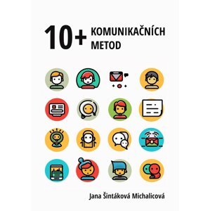 10+ komunikačních metod -  Jana Šintáková Michalicová