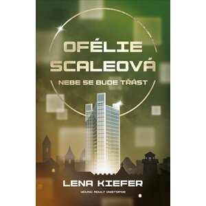 Ofélie Scaleová: Nebe se bude třást -  Lena Kiefer