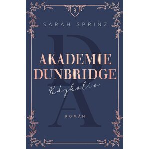 Akademie Dunbridge 3 - Kdykoliv -  Sarah Sprinz