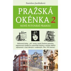 Pražská okénka 2 – Nové putování Prahou -  Stanislava Jarolímková