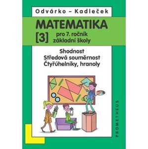 Matematika 3 pro 7. ročník základní školy -  Jiří Kadleček