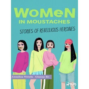 Women in Moustaches -  Annalisa Strada