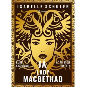 Já, lady MacBethad -  Isabelle Schuler