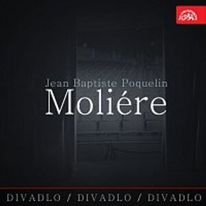 Divadlo, divadlo, divadlo /Jean Baptiste Poquelin Moliére -  neuveden