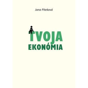 Tvoja ekonómia -  Jana Piteková
