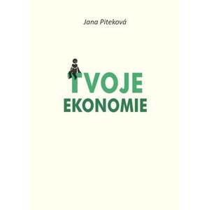 Tvoje ekonomie -  Jana Piteková