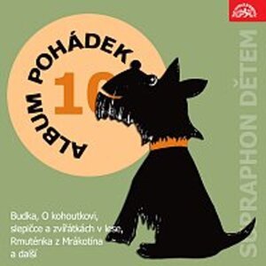 Album pohádek "Supraphon dětem" 10. (Budka, O kohoutkovi, slepičce a zvířátkách v lese, Rmuténka z Mrákotína a další) -  neuveden