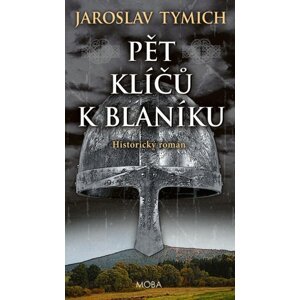 Pět klíčů k Blaníku -  Jaroslav Tymich