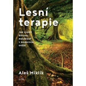 Lesní terapie -  Aleš Miklík