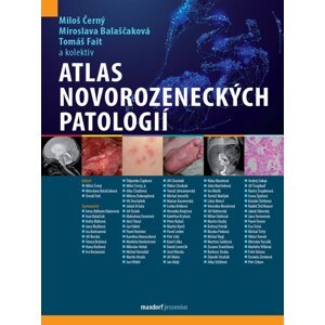 Atlas novorozeneckých patologií -  Miloš Černý