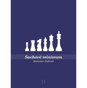 Šachové minimum -  Stanislav Hoferek
