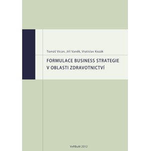 Formulace business strategie v oblasti zdravotnictví -  Jiří Vaněk