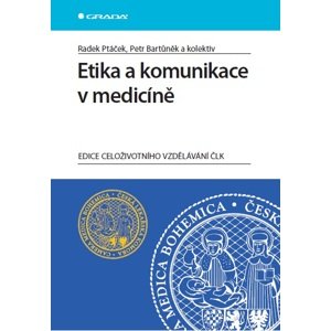 Etika a komunikace v medicíně -  Petr Bartůněk