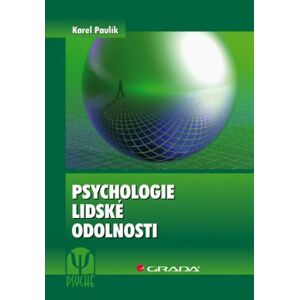 Psychologie lidské odolnosti -  Karel Paulík