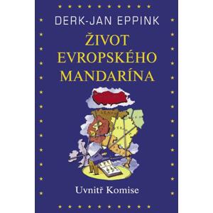Život evropského mandarína -  Derk-Jan Eppink