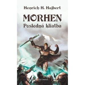 Morhen – posledná kliatba -  Henrich H. Hujbert