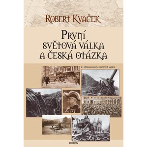První světová válka a česká otázka -  Robert Kvaček