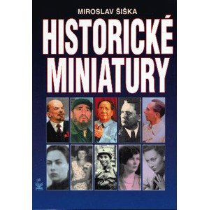 Historické miniatury -  Miroslav Šiška