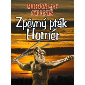Zpěvný pták Homér -  Miroslav Stoniš