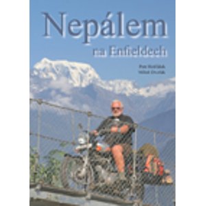 Nepálem na Enfieldech -  Miloň Dvořák