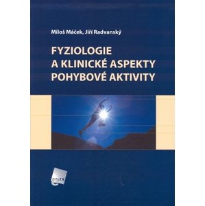 Fyziologie a klinické aspekty pohybové aktivity -  prof. MUDr. Miloš Máček DrSc.