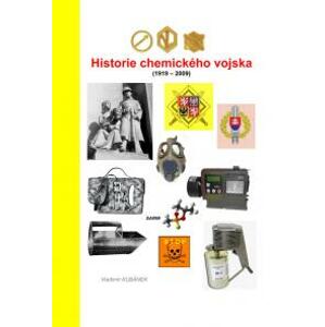Historie chemického vojska (1919 - 2009) -  Vladimír Kubánek