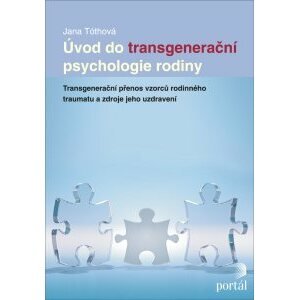 Úvod do transgenerační psychologie rodiny -  Jana Tóthová