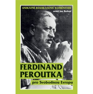 Ferdinand Peroutka pro Svobodnou Evropu -  Jan Bednář