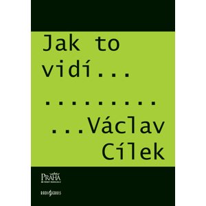 Jak to vidí Václav Cílek -  Václav Cílek
