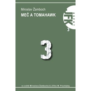 JFK 003 Meč a tomahavk -  Miroslav Žamboch