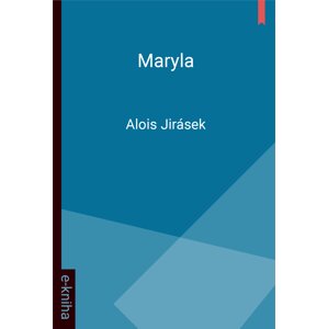Maryla -  Alois Jirásek