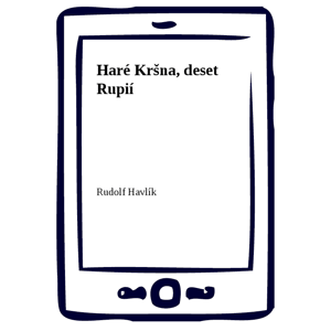 Haré Kršna, deset Rupií -  Rudolf Havlík