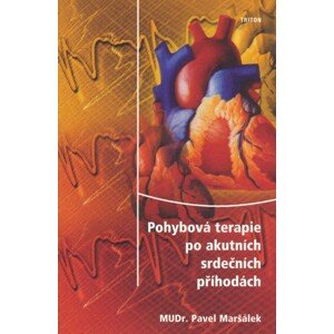 Pohybová terapie po akutních srdečních příhodách -  Pavel Maršálek
