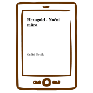Hexagold - Noční můra -  Ondřej Novák