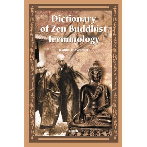Dictionary of Zen Buddhist Terminology (A-K) -  Kamil V. Zvelebil