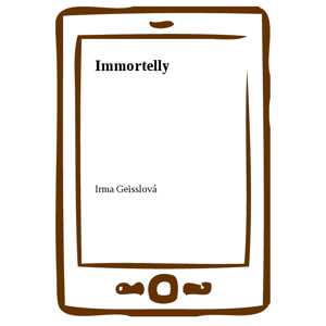 Immortelly -  Irma Geisslová