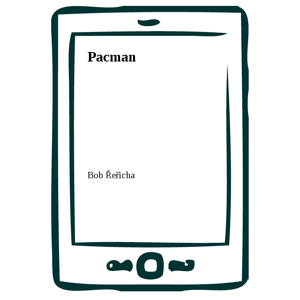 Pacman -  Bob Řeřicha